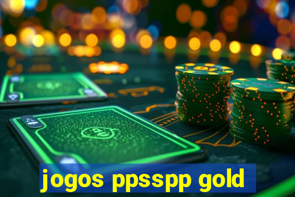 jogos ppsspp gold